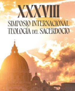 XXXVIII Simposio Internacional de Teología del Sacerdocio: Ser sacerdotes a la luz del Vaticano II y su recepción postconciliar @ Facultad de Teología del Norte de España - Aula Magna
