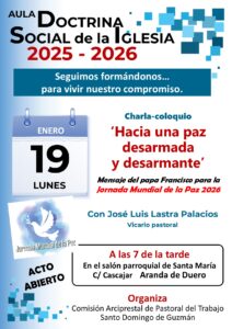 Aula de Doctrina Social de la Iglesia: 'Hacia una paz desarmada y desarmante' @ Parroquia de Santa María la Real - Salón parroquial