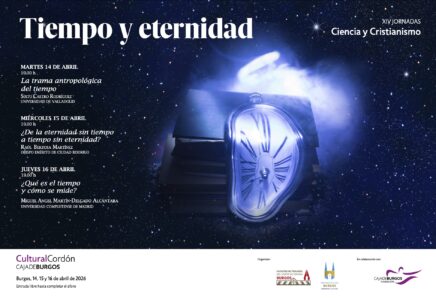 XIV Jornadas Ciencia y Cristianismo: 'Tiempo y eternidad' @ Cultural Cordón